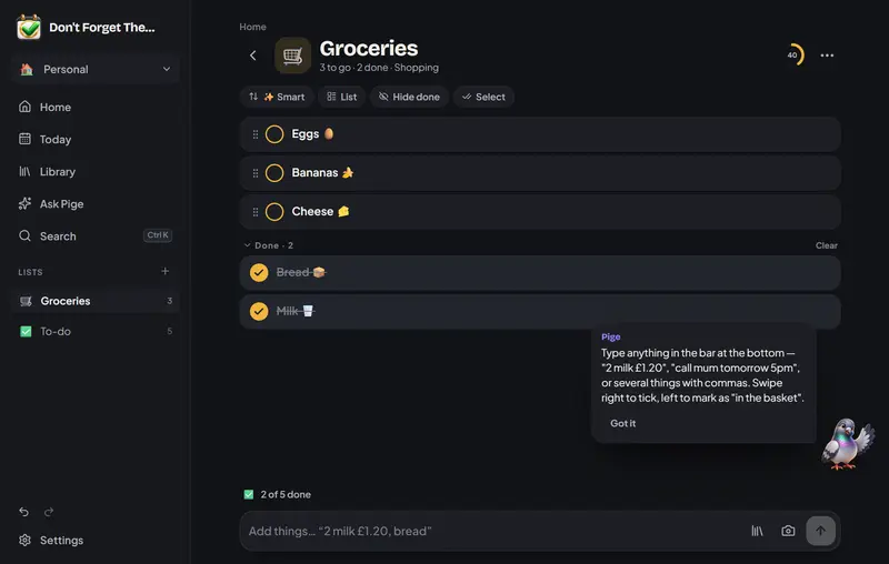 Don't Forget The…: a Groceries list with three items to get and two ticked off, the quick-add bar at the bottom and a tip from Pige.